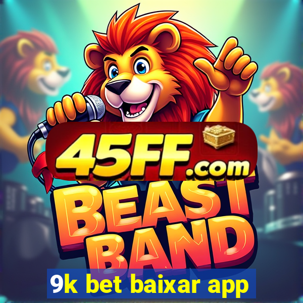 9k bet baixar app
